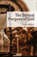 The Eternal Purpose Of God