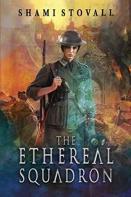 The Ethereal Squadron
