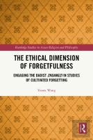 The Ethical Dimension Of Forgetfulness