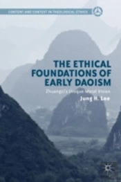 The Ethical Foundations Of Early Daoism