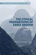 The Ethical Foundations Of Early Daoism