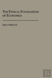 The Ethical Foundations Of Economics