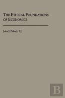 The Ethical Foundations Of Economics