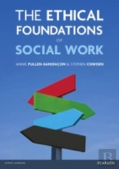 The Ethical Foundations Of Social Work