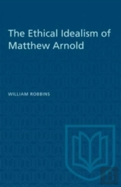 The Ethical Idealism Of Matthew Arnold