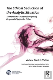 The Ethical Seduction Of The Analytic Situation