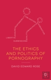The Ethics And Politics Of Pornography