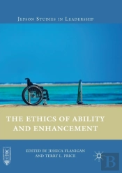 The Ethics Of Ability And Enhancement