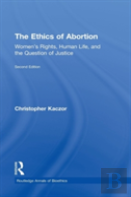 The Ethics Of Abortion