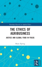 The Ethics Of Agribusiness
