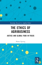 The Ethics Of Agribusiness