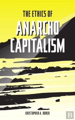 Bertrand.pt - The Ethics Of Anarcho-Capitalism