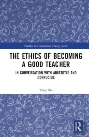 The Ethics Of Becoming A Good Teacher