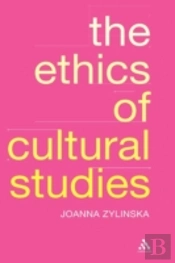 The Ethics Of Cultural Studies