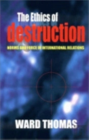 The Ethics Of Destruction