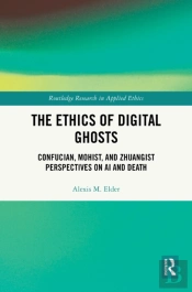 The Ethics Of Digital Ghosts