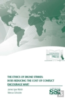 Bertrand.pt - The Ethics Of Drone Strikes: Does Reducing The Cost Of Conflict Encourage War?