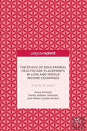 The Ethics Of Educational Healthcare Placements In Low And Middle Income Countries