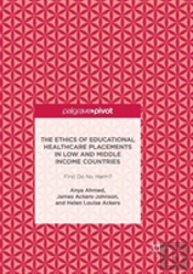The Ethics Of Educational Healthcare Placements In Low And Middle Income Countries