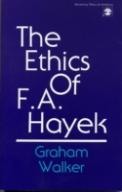 The Ethics Of F.A. Hayek