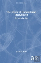 The Ethics Of Humanitarian Intervention