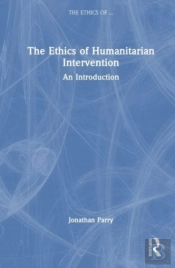 The Ethics Of Humanitarian Intervention