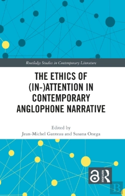 Bertrand.pt - The Ethics Of (In-)Attention In Contemporary Anglophone Narrative