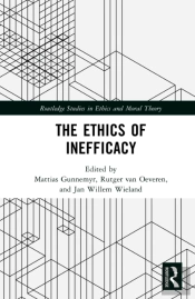 The Ethics Of Inefficacy