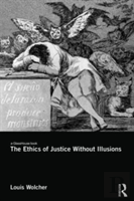 The Ethics Of Justice Without Illusions