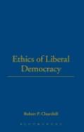 The Ethics Of Liberal Democracy