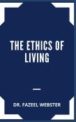 The Ethics Of Living