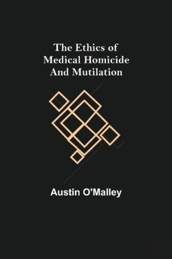 Bertrand.pt - The Ethics Of Medical Homicide And Mutilation