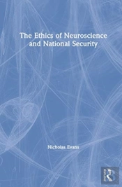 The Ethics Of Neuroscience And National Security