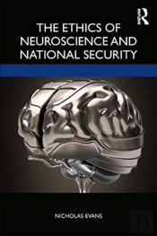 The Ethics Of Neuroscience And National Security