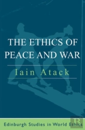 The Ethics Of Peace And War