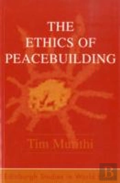 The Ethics Of Peacebuilding