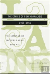 The Ethics Of Psychoanalysis - The Seminar Of Jacques Lacan Book Vii (Paper)
