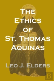 The Ethics Of St. Thomas Aquinas