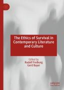 The Ethics Of Survival In Contemporary Literature And Culture