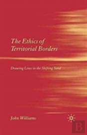 The Ethics Of Territorial Borders