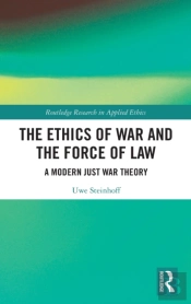 The Ethics Of War And The Force Of Law
