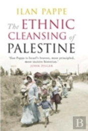The Ethnic Cleansing Of Palestine