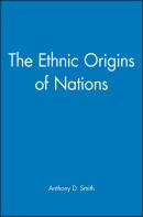 The Ethnic Origins Of Nations
