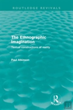 Bertrand.pt - The Ethnographic Imagination (Routledge Revivals)