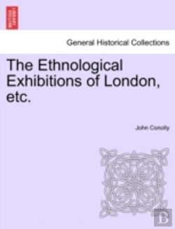 Bertrand.pt - The Ethnological Exhibitions Of London, Etc.