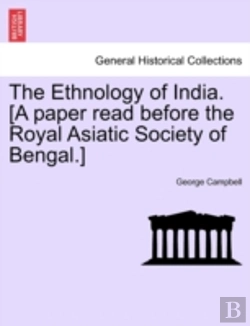 Bertrand.pt - The Ethnology Of India. (A Paper Read Before The Royal Asiatic Society Of Bengal.)