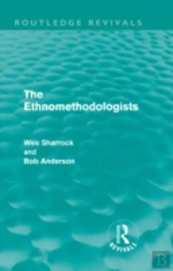 Bertrand.pt - The Ethnomethodologists (Routledge Revivals)