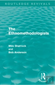 The Ethnomethodologists (Routledge Revivals)