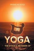 The Ethos And Methods Of Yoga