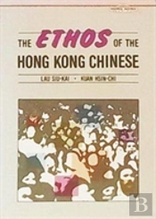 The Ethos Of The Hong Kong Chinese